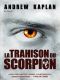 [Scorpion 02] • La Trahison Du Scorpion